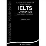 Check Your Vocabulary for IELTS Examination - A Workbook for Students